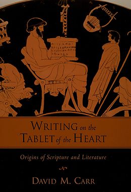 E-Book (pdf) Writing on the Tablet of the Heart von David M. Carr