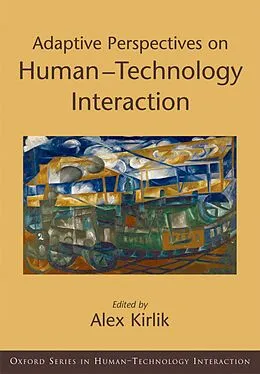 E-Book (pdf) Adaptive Perspectives on Human-Technology Interaction von KIRLIK ALEX