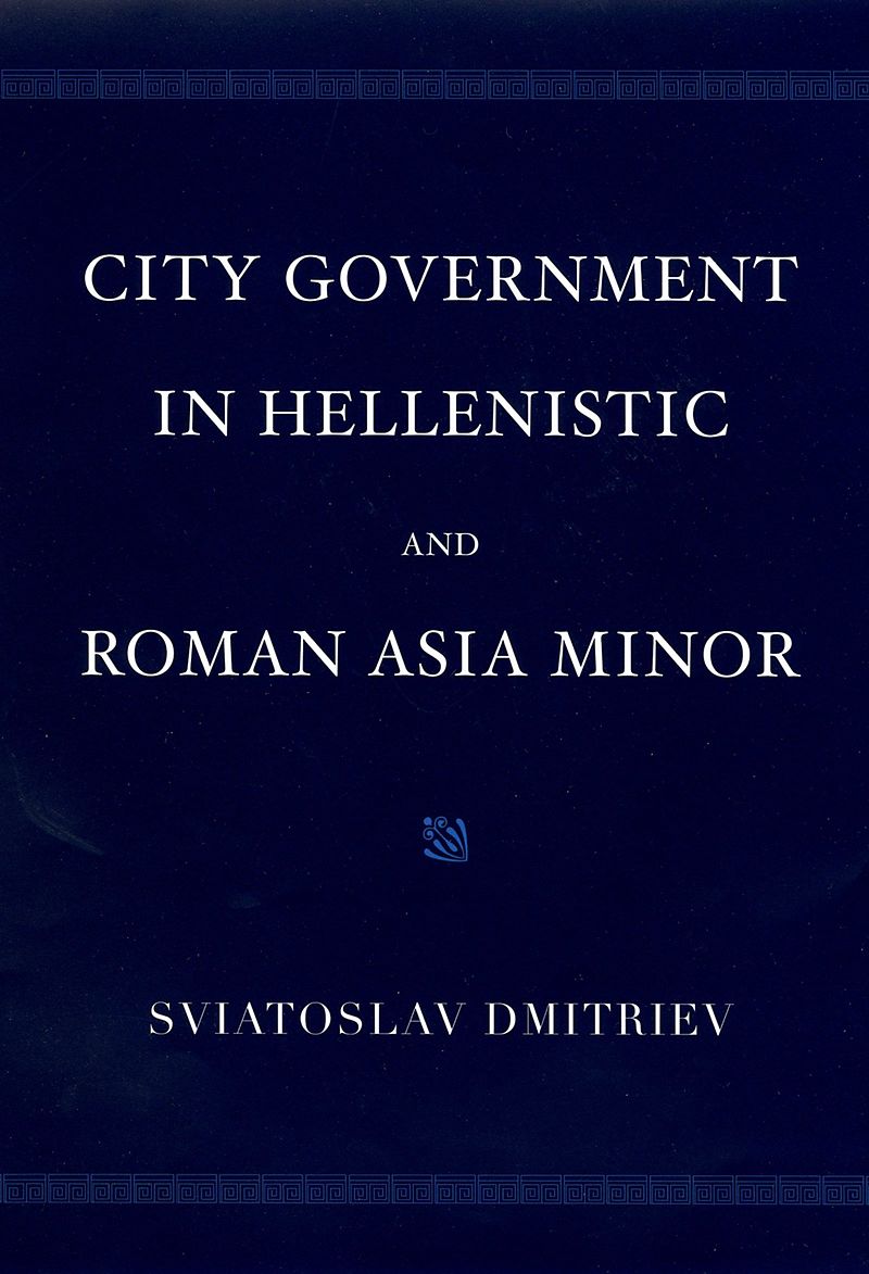 City Government in Hellenistic and Roman Asia Minor