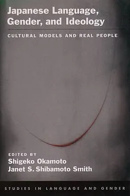 E-Book (pdf) Japanese Language, Gender, and Ideology von Shigeko Okamoto, Janet S. Shibamoto Smith
