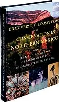 E-Book (pdf) Biodiversity, Ecosystems, and Conservation in Northern Mexico von Jean-Luc E. Cartron, Gerardo Ceballos, Richard Stephen Felger