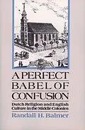 E-Book (pdf) A Perfect Babel of Confusion von Randall Balmer