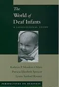 E-Book (pdf) The World of Deaf Infants von Kathryn P. Meadow-Orlans, Patricia Elizabeth Spencer, Lynne Sanford Koester