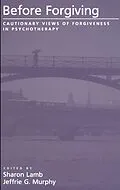 PDF Before Forgiving von Sharon Lamb, Jeffrie G. Murphy