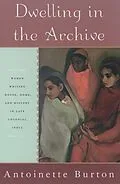 E-Book (pdf) Dwelling in the Archive von Antoinette Burton