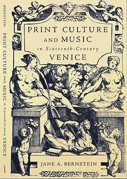 E-Book (pdf) Print Culture and Music in Sixteenth-Century Venice von Jane A. Bernstein