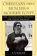 PDF Christians versus Muslims in Modern Egypt von S. S. Hasan