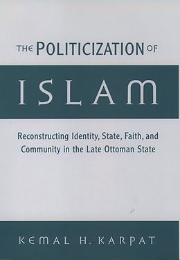 E-Book (pdf) The Politicization of Islam von Kemal H. Karpat