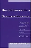 E-Book (pdf) Reconstructing a National Identity von Marsha L. Rozenblit