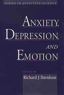 E-Book (pdf) Anxiety, Depression, and Emotion von Richard J. Davidson
