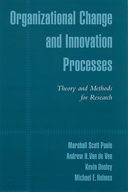 E-Book (pdf) Organizational Change and Innovation Processes von Marshall Scott Poole, Andrew H. van de Ven, Kevin Dooley