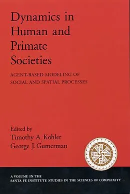 E-Book (pdf) Dynamics in Human and Primate Societies von Timothy A. Kohler, George G. Gumerman