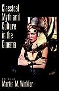 eBook (pdf) Classical myth &amp; culture in the cinema de Edited By Martin M. Winkler