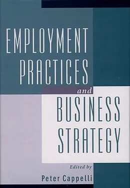 E-Book (pdf) Employment Practices and Business Strategy von Peter Cappelli