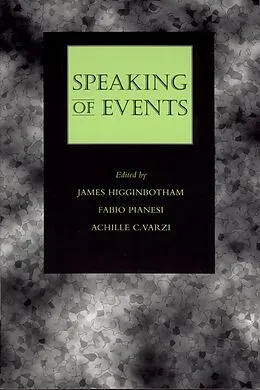 E-Book (pdf) Speaking of Events von James Higginbotham, Fabio Pianesi, Achille C. Varzi