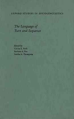 E-Book (pdf) The Language of Turn and Sequence von Sandra A. Thompson, Cecilia E. Ford, Barbara A. Fox