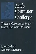 E-Book (pdf) Asia's Computer Challenge von Jason Dedrick, Kenneth L. Kraemer