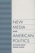 PDF New Media and American Politics von Richard Davis, Diana Owen