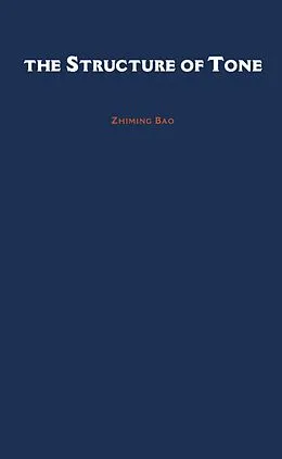 E-Book (pdf) The Structure of Tone von Zhiming Bao