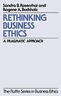 E-Book (pdf) Rethinking Business Ethics von Sandra B. Rosenthal, Rogene A. Buchholz