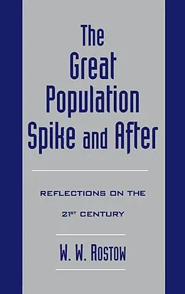 E-Book (pdf) The Great Population Spike and After von W. W. Rostow
