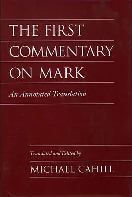 E-Book (pdf) The First Commentary on Mark von Michael Cahill