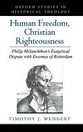 E-Book (pdf) Human Freedom, Christian Righteousness von Timothy J. Wengert