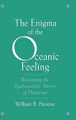 E-Book (pdf) The Enigma of the Oceanic Feeling von William B. Parsons