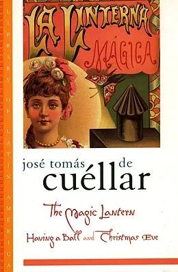 E-Book (pdf) The Magic Lantern von Jose Tomas De Cuellar, Margaret Carson
