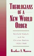 E-Book (pdf) Theologians of a New World Order von Heather A. Warren