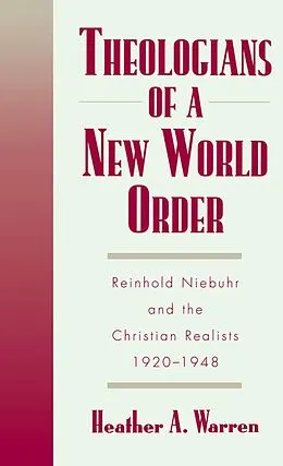 E-Book (pdf) Theologians of a New World Order von Heather A. Warren