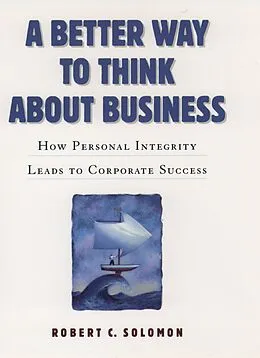 E-Book (pdf) A Better Way to Think About Business von Robert C. Solomon