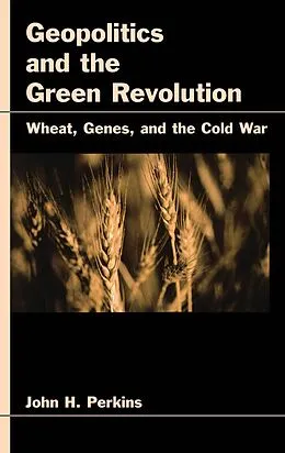 E-Book (pdf) Geopolitics and the Green Revolution von John H. Perkins