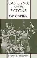 E-Book (pdf) California and the Fictions of Capital von George L. Henderson
