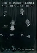 E-Book (pdf) The Rehnquist Court and the Constitution von Tinsley E. Yarbrough