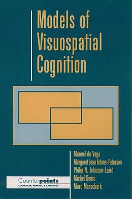 E-Book (pdf) Models of Visuospatial Cognition von Manuel De Vega, Margaret Jean Intons-Peterson, Philip N. Johnson-Laird