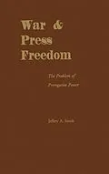 E-Book (pdf) War and Press Freedom von Jeffery A. Smith