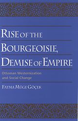 E-Book (pdf) Rise of the Bourgeoisie, Demise of Empire von Fatma Muge Gocek