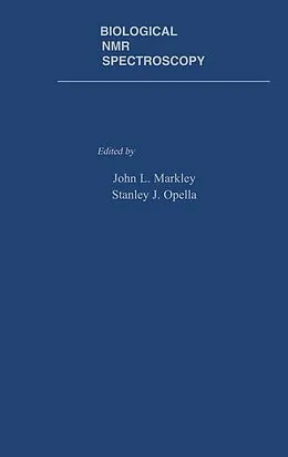 E-Book (pdf) Biological NMR Spectroscopy von John L. Markley, Stanley J. Opella