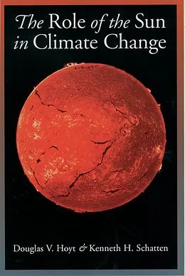 PDF The Role of the Sun in Climate Change von Douglas V. Hoyt, Kenneth H. Schatten