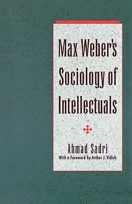 E-Book (pdf) Max Weber's Sociology of Intellectuals von Ahmad Sadri