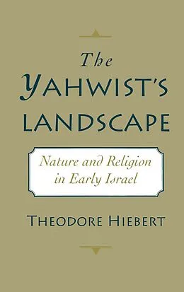E-Book (pdf) The Yahwist's Landscape von Theodore Hiebert