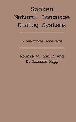 E-Book (pdf) Spoken Natural Language Dialog Systems von Ronnie W. Smith, D. Richard Hipp