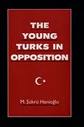 E-Book (pdf) The Young Turks in Opposition von M. Sukru Hanioglu