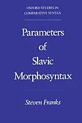 E-Book (pdf) Parameters of Slavic Morphosyntax von Steven Franks