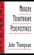 E-Book (pdf) Modern Trinitarian Perspectives von John Thompson