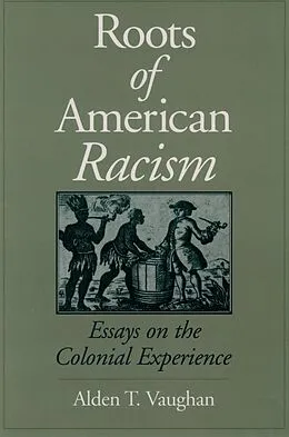E-Book (pdf) Roots of American Racism von Alden T. Vaughan