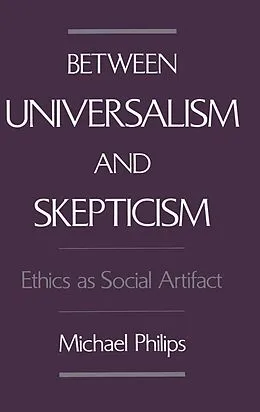 E-Book (pdf) Between Universalism and Skepticism von Michael Philips