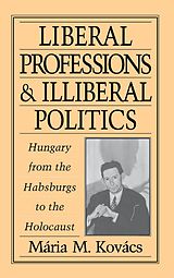 eBook (pdf) Liberal Professions and Illiberal Politics de M'aria M. Kov'acs