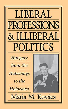 eBook (pdf) Liberal Professions and Illiberal Politics de Mária M. Kovács